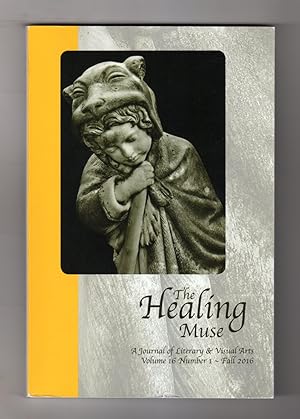 The Healing Muse: A Journal of Literary and Visual Arts. Fall, 2016
