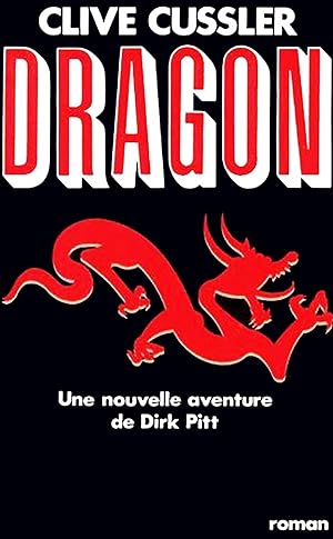 Dragon. Une Nouvelle Aventure De Dirk Pitt