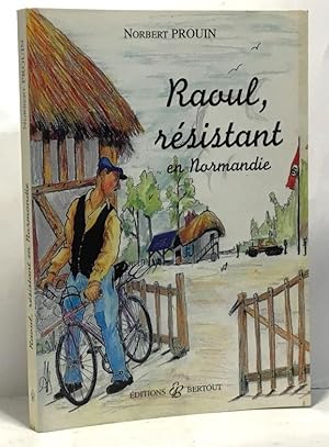 Raoul résistant en Normandie