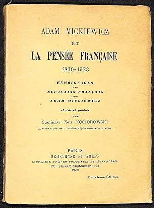Adam Mickiewicz et la pensee française 1830 - 1923.