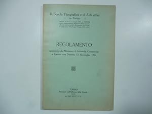 R. Scuola tipografica e di arti affini in Torino. Regolamento approvato dal Ministero. 1920