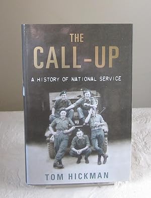 The Call-Up: A History of National Service 1947-1963