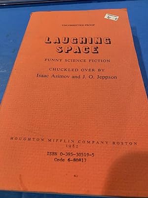 LAUGHING SPACE ( uncorrected proof) Funny science fiction chuckled over
