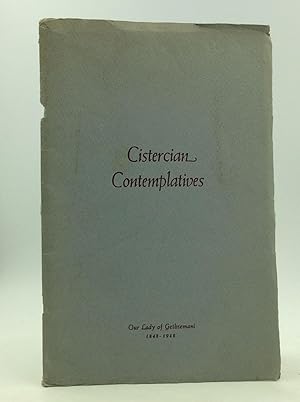 CISTERCIAN CONTEMPLATIVES: Monks of the Strict Observance at Our Lady of Gethsemani, Kentucky; Ou...