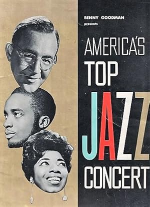 BENNY GOODMAN PRESENTS AMERICA'S TOP JAZZ CONCERT: This concert will mark Benny Goodman's Silver ...