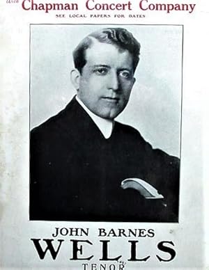 WITH CHAPMAN CONCERT COMPANY, SEE LOCAL PAPER FOR DATES: JOHN BARNES WELLS, TENOR.; [faint stamp]...