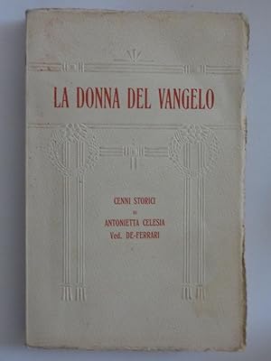 LA DONNA DEL VANGELO ANTONIETTA CELESIA Ved. DE FERRARI Seconda Edizione con aggiunte