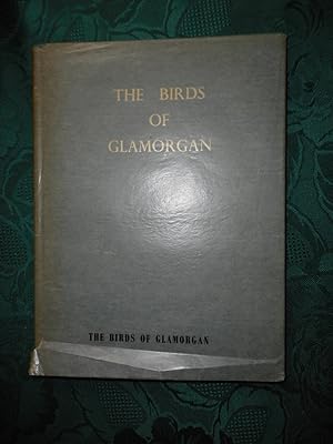 The Birds of Glamorgan. Compiled for the Ornithological Section of the Society and Printed As an ...