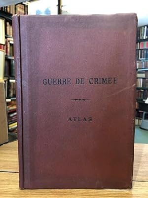 Histoire de la Guerre de Crimee : Atlas volume