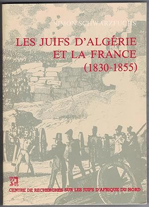 Les Juifs d'Algérie et la France (1830-1855).