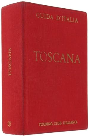 TOSCANA (non compresa Firenze) - Guida d'Italia.: