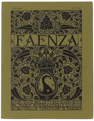 FAENZA - Bollettino del Museo Internazionale dell Ceramiche in Faenza. Anno 1977, N.5.: