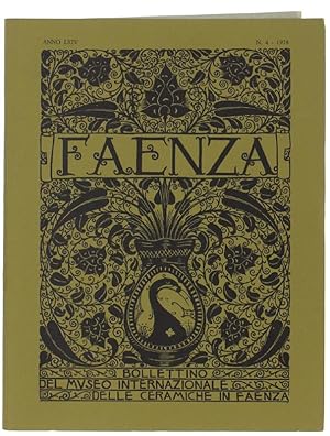 FAENZA - Bollettino del Museo Internazionale dell Ceramiche in Faenza. Anno 1978, N.4.: