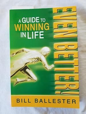 Even Better! - A Guide to Winning in Life