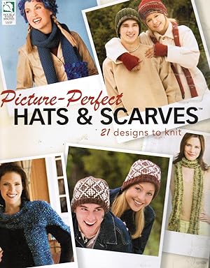 Picture-Perfect Hats & Scarves: 21 Designs to Knit