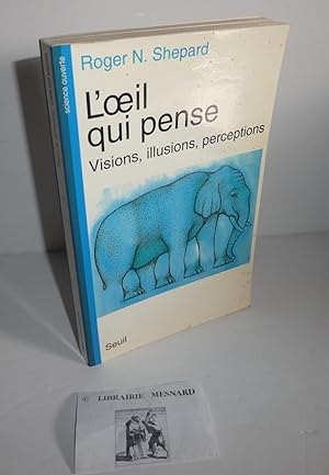 L'oeil qui pense. Visions, illusions, perceptions. Paris. Seuil. 1992