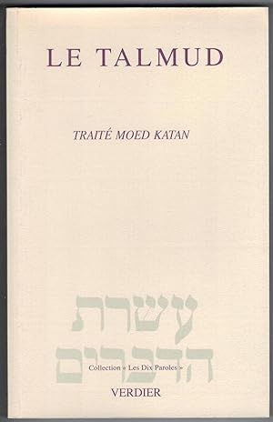 Le Talmud. Traité Moed Katan. Traduit de l'hébreu et de l'araméen par Israël Salzer.