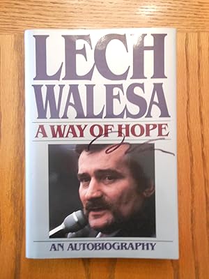 A Way of Hope - An Autobiography (Lech Walesa)