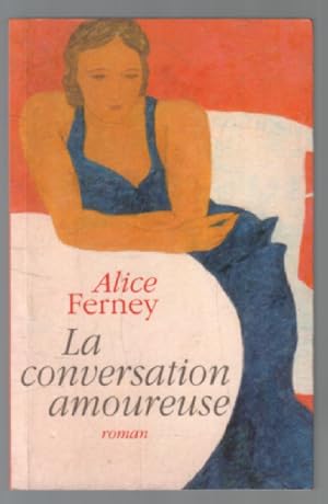 La conversation amoureuse [Relié] by Ferney Alice