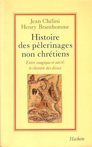 Histoire Des Pélerinages Non Chrétiens : Entre Magique et Sacré , Le Chemin Des Dieux