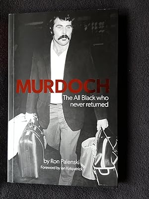 Murdoch : the All Black who never returned