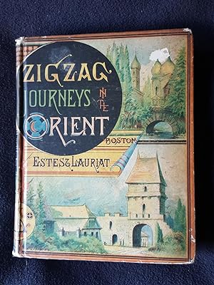 Zigzag Journeys in the Orient. The Adriatic to the Baltic/ A journey of the Zigzag Club from Vien...
