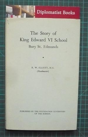 The Story of King Edward VI School Bury St Edmunds