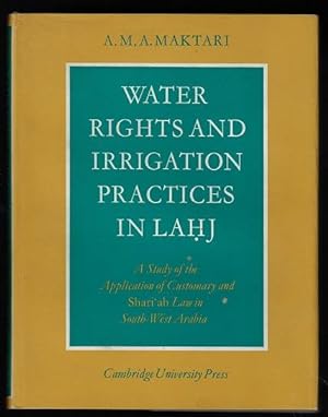 Water Rights and Irrigation Practices in Lahj: A Study of the Application of Customary and Shari'...