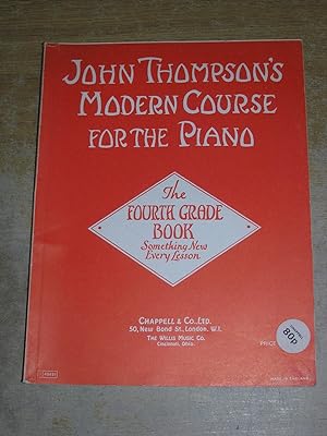 John Thompson's Modern Course For The Piano: The Fourth Grade Book