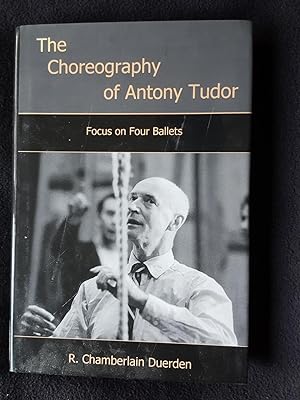 The Chorepgraphy of Anthony Tudor. Focus on four ballets