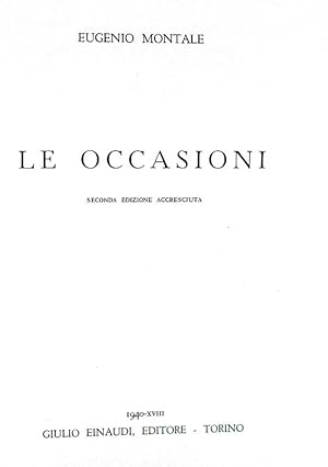 Le occasioni. Seconda edizione accresciuta.Torino, Giulio Einaudi Editore, 1940.