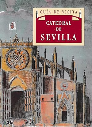 Catedral de Sevilla: guía de visita