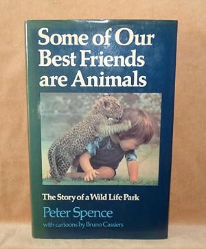 SOME OF AUR BEST FRIENDS ARE ANIMALS: The Story of a Wild-life Park