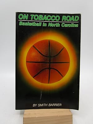 On Tobacco Road: Basketball in North Carolina