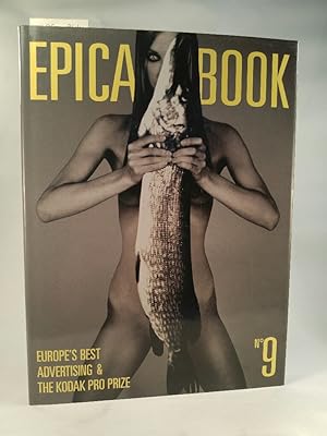 Epica Book. No. 9. Europe's Best Advertising & The Kodak Pro Prize. [Neubuch]