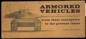 Armored vehicles from their conception to the present times.