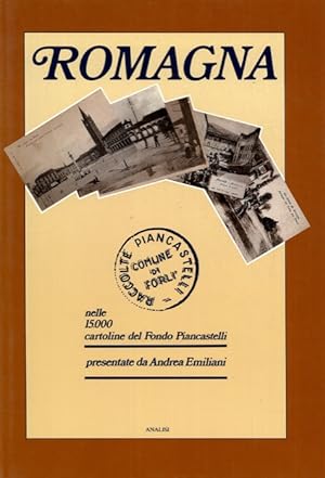 Romagna nelle 15.000 cartoline del Fondo Piancastelli.