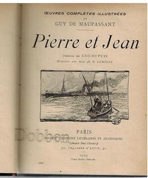 Pierre et Jean. Oeuvres complètes illustrées de Guy de Maupassant. Dessins de Geo-Dupuis. Gravure...