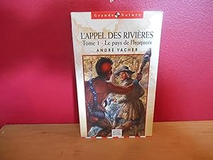 L'APPEL DES RIVIERES T.1 LE PAYS DE L'IROQUOIS