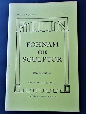 FOHNAM THE SCULPTOR A Play in a Prelude and Three Acts