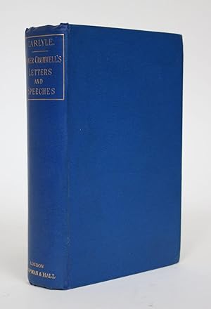 Oliver Cromwell's Letters and Speeches, with Elucidations By Thomas Carlyle