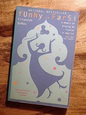 FUNNY IN FARSI : A Memoir of Growing Up Iranian in America,: With a New Final Chapter