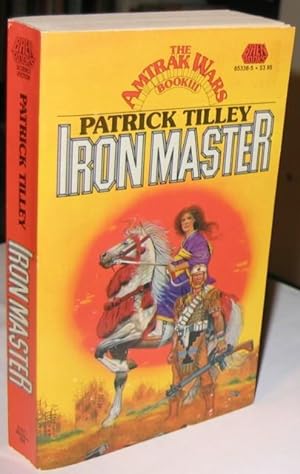 Iron Master (Amtrak Wars, Book 3)