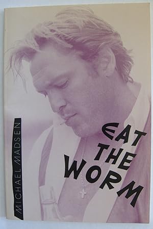 Eat the Worm [first edition, inscribed]