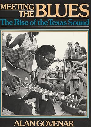 Meeting The Blues: Rise of the Texas Sound [signed]