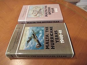 Malta: The Hurricane Years 1940-41 (With) Malta: The Spitfire Year 1942 (Two Volumes)