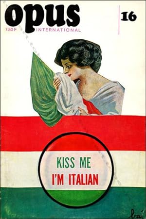 Opus International N°16. Kiss me I'm Italian.