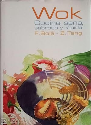 Wok. Cocina sana, sabrosa y rápida