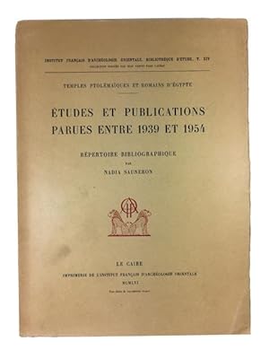 Etudes et Publications Parues entre 1939 et 1954: Repertoire Bibliographique: Temples Ptolemaique...