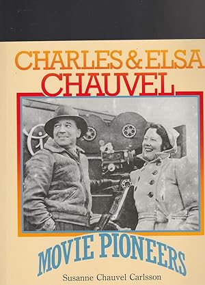 CHARLES & ELSA CHAUVEL. Movie Pioneers
